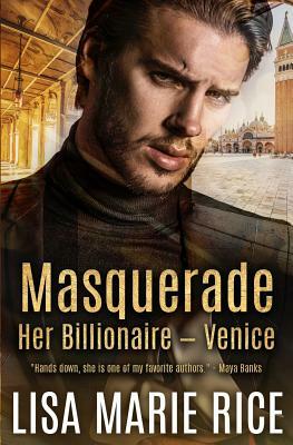 Masquerade: Her Billionaire - Venice by Lisa Marie Rice