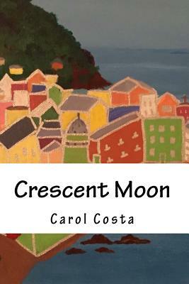 Crescent Moon by Carol Costa