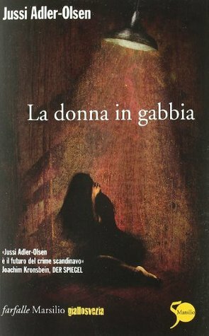 La donna in gabbia by Jussi Adler-Olsen