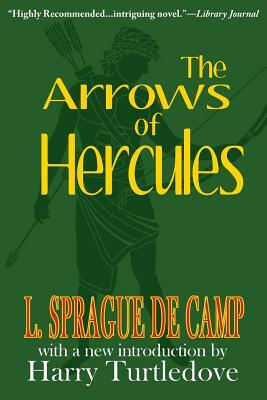 The Arrows of Hercules by L. Sprague de Camp