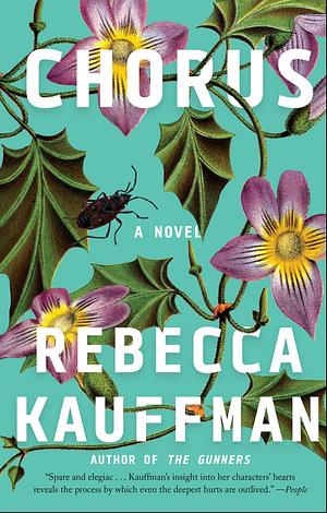 Chorus: A Novel by Rebecca Kauffman