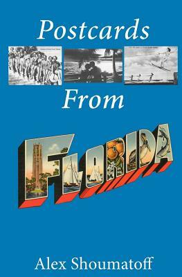 Postcards from Florida by Alex Shoumatoff