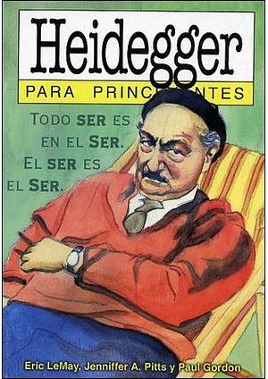 Heidegger para principiantes / Heidegger for Beginners by P. Gordon, Eric LeMay, Eric LeMay