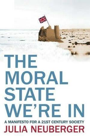 The Moral State We're In by Julia Neuberger