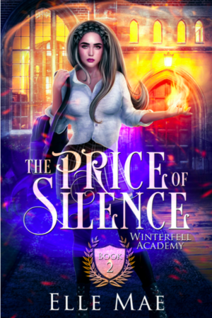 The Price of Silence: Winterfell Academy Book 2 by Elle Mae