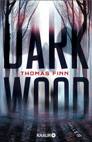 Dark Wood by Thomas Finn