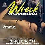 Wreck by Ginger Scott