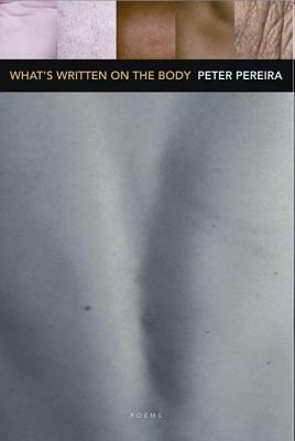 What's Written on the Body by Peter Pereira