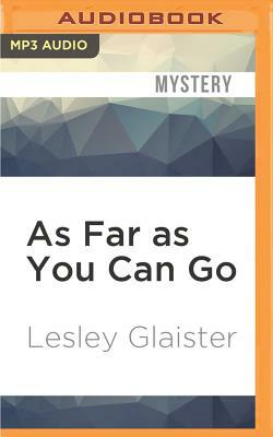 As Far as You Can Go by Lesley Glaister