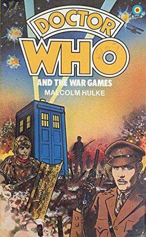 Doctor Who and the War Games by Malcolm Hulke