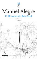 O Homem do País Azul by Manuel Alegre