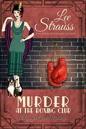 Murder at the Boxing Club by Lee Strauss, Lee Strauss