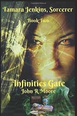 Infinities Gate by John R. Moore