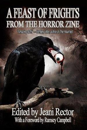 A Feast of Frights from the Horror Zine by Joe R. Lansdale, Jeani Rector, Jeani Rector, Graham Masterton