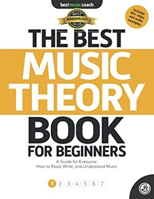 The Best Music Theory Book for Beginners 1: How to Read, Write, and Understand Music by Dan Spencer