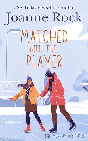 Matched with the Player by Joanne Rock