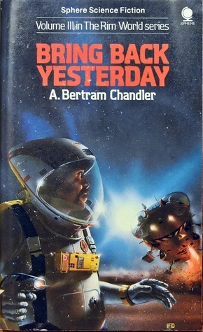 Bring Back Yesterday by A. Bertram Chandler