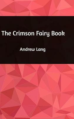 The Crimson Fairy Book by Andrew Lang