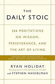 The Daily Stoic: 366 Meditations on Wisdom, Perseverance, and the Art of Living by Stephen Hanselman, Ryan Holiday