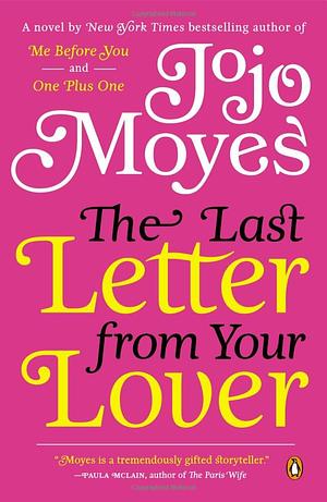 The Last Letter from Your Lover by Jojo Moyes