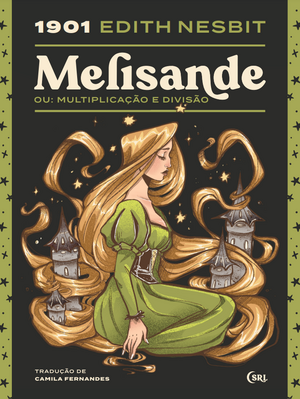 Melisande, Ou: Multiplicação e Divisão by E. Nesbit