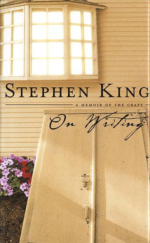 On Writing: A Memoir of the Craft by Stephen King