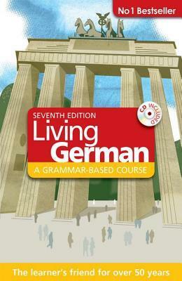 Living German: A Grammar-Based Course by R.W. Buckley, Paul Coggle