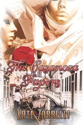 The Casanova Papers by Kate Zarrelli