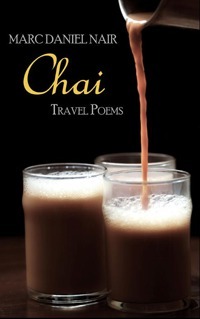 Chai: Travel Poems by Marc Nair