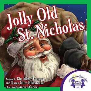 Jolly Old St. Nicholas (Christmas Sing A Story Book 4) by Kim Mitzo Thompson, Karen Mitzo Hilderbrand