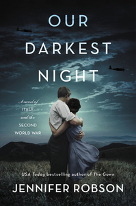 Our Darkest Night: A Novel of Italy and the Second World War by Jennifer Robson