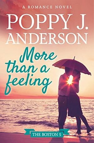 More than a feeling by Poppy J. Anderson