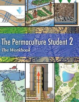 The Permaculture Student 2 The Workbook by Matt Powers