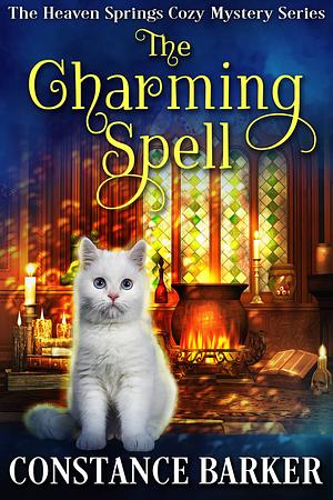 The Charming Spell by Constance Barker, Constance Barker