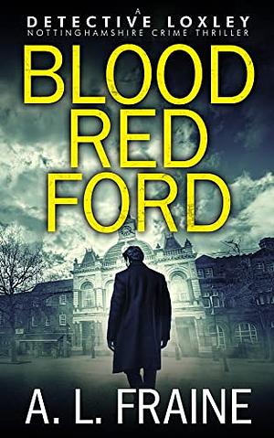 Blood Red Ford by A.L. Fraine