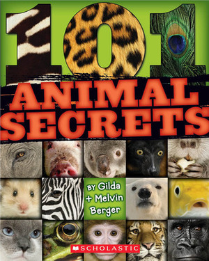 101 Animal Secrets by Gilda Berger, Melvin A. Berger