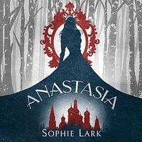 Anastasia by Sophie Lark