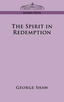 The Spirit in Redemption by George Shaw