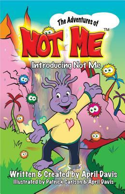 Introducing Not Me by April M. Davis