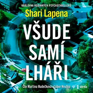 Všude samí lháři  by Shari Lapena