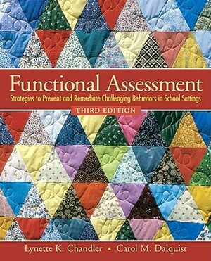 Functional Assessment: Strategies to Prevent and Remediate Challenging Behavior in School Settings by Carol M. Dahlquist, Lynette K. Chandler