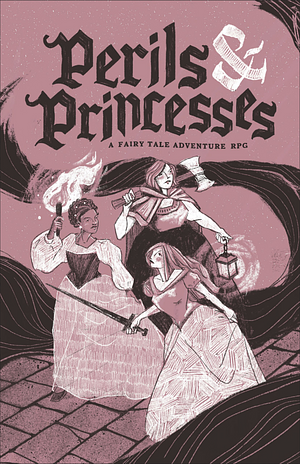 Perils &amp; Princesses by Ryan Lynch