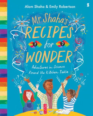 Mr Shaha's Book of Wonder by Emily Robertson, Alom Shaha