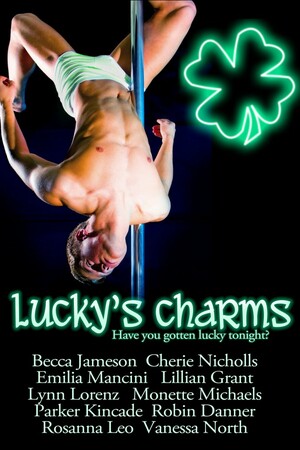 Lucky's Charms by Becca Jameson, Monette Michaels, Vanessa North, Rosanna Leo, Lillian Grant, Cherie Nicholls, Emilia Mancini, Robin Danner, Lynn Lorenz, Parker Kincade