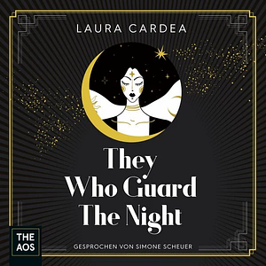 They Who Guard The Night by Laura Cardea