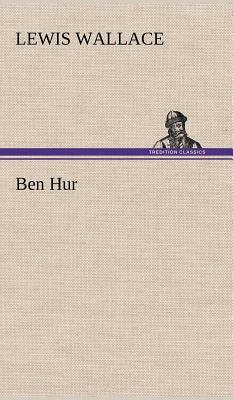 Ben Hur by Lew Wallace