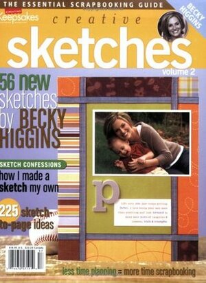 Creative Sketches, Volume 2: Creative Sketches for Scrapbooking by Becky Higgins