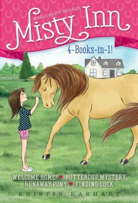 Marguerite Henry's Misty Inn 4-Books-In-1!: Welcome Home!; Buttercup Mystery; Runaway Pony; Finding Luck by Kristin Earhart