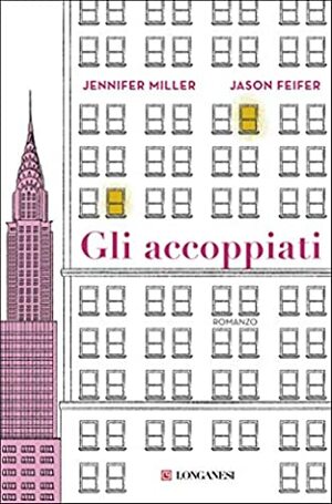 Gli accoppiati by Jason Feifer, Jennifer Miller
