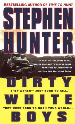 Dirty White Boys by Stephen Hunter